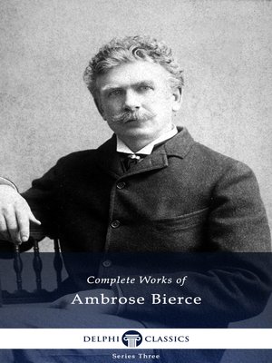 cover image of Delphi Complete Works of Ambrose Bierce (Illustrated)